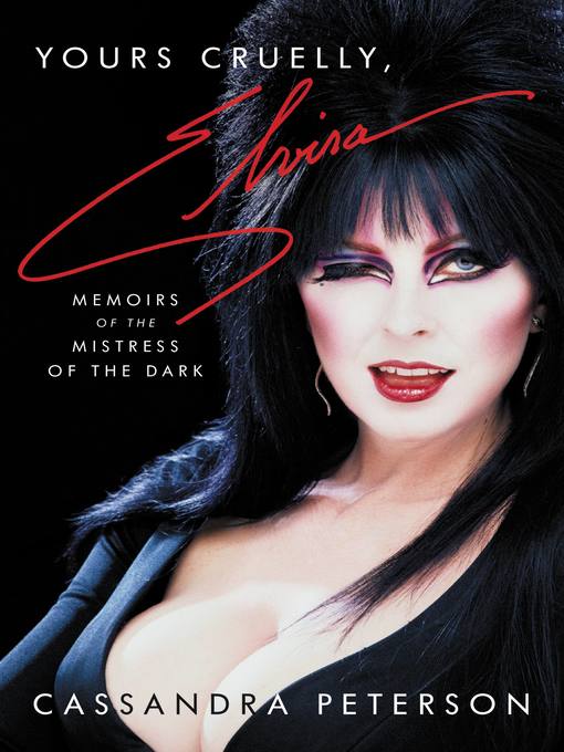 Title details for Yours Cruelly, Elvira by Cassandra Peterson - Wait list